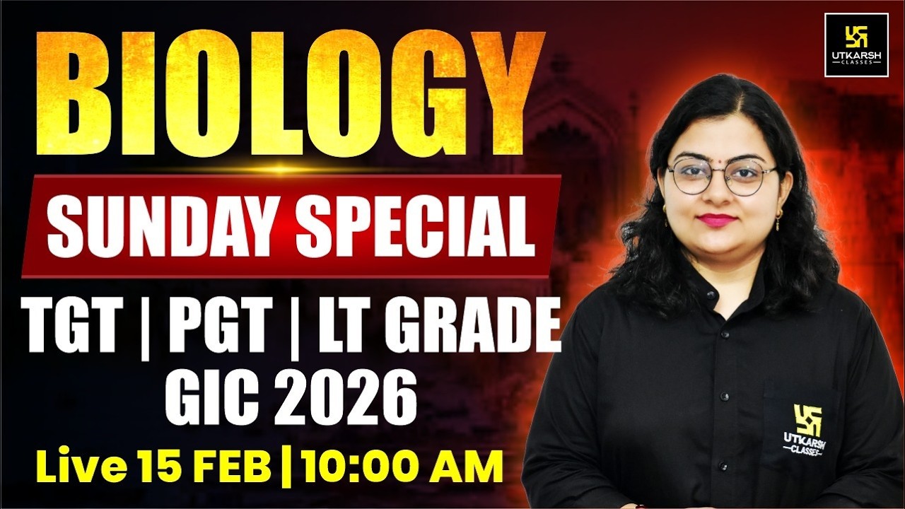 Biology | For UP LT Grade Mains 2026, GIC 2026 & TGT / PGT 2026 | Neelam ma'am