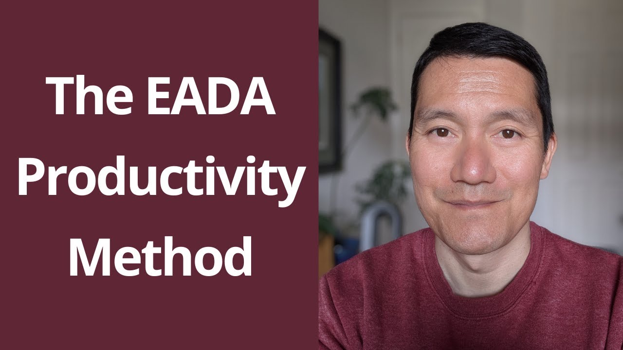 The EADA Method for Joyful Productivity