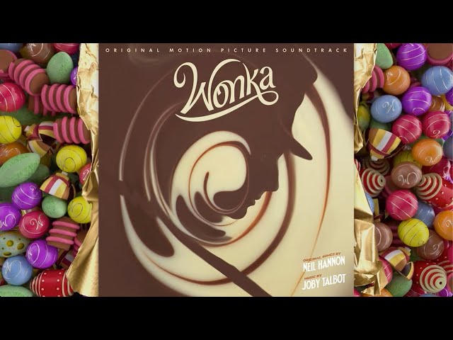 Wonka Soundtrack, Chocolate Fountain - Joby Talbot