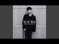 YOURS