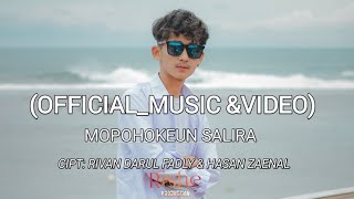 (OFFICIAL_MUSIC_VIDEO) HASAN ZAENAL - MOPOHOKEUN SALIRA (ORIGINAL_SONG)