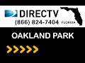 Oakland Park FL DIRECTV Satellite TV Florida packages deals and offers packages deals and offers