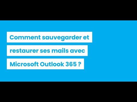 [TUTO] Comment sauvegarder et restaurer mes mails avec Microsoft Outlook 365 ?