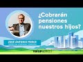 ¿Qué pensiones cobraremos en el futuro?- Value School