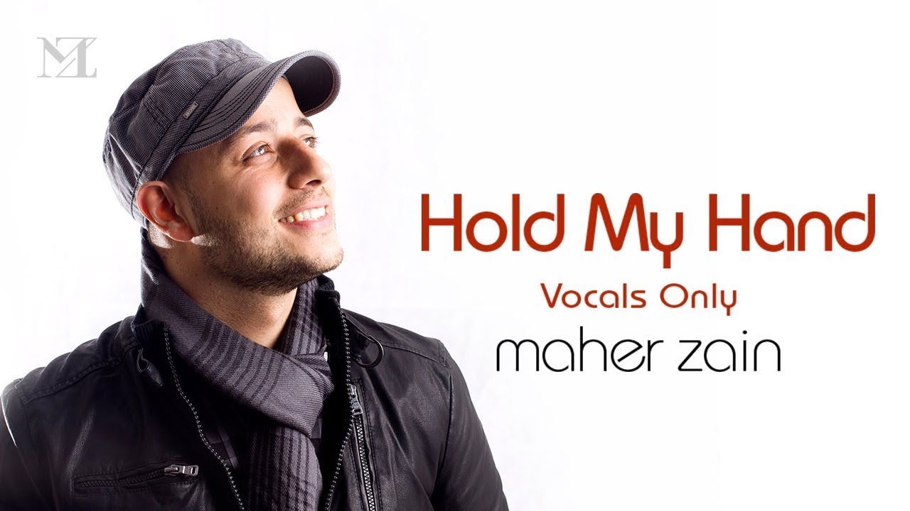 Maher Zain   Hold My Hand Vocals Only  Official Lyric Video