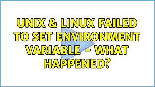 Unix & Linux: Failed to set environment variable - what happened (2 Solutions!!)