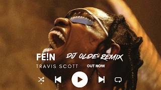 Travis Scott ft. Playboi Carti - FE!N (DJ Olde Remix)