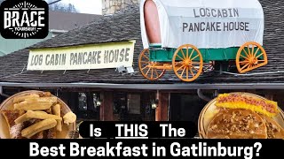 Is LOG CABIN PANCAKE HOUSE the BEST in the Smokies