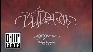 WILDERUN - &quot;EPIGONE&quot; VLOG 9 (MAKING OF IDENTIFIER)