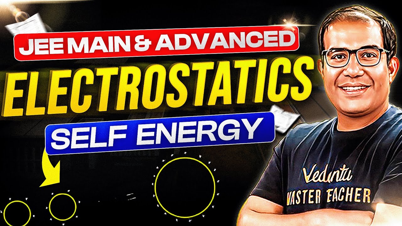 🔥 JEE 2026 | MASTER All Self Energy Problems in Electrostatics | Vinay Shur Sir