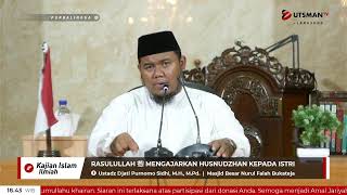LIVE - Rasulullah ﷺ Mengajarkan Husnudzhan Kepada Istri