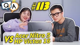 Hỏi & Đáp 113: HP Victus 16 vs Acer Nitro 5 (2021) Cùng Tầm giá nên Chọn...? | LAPTOP AZ