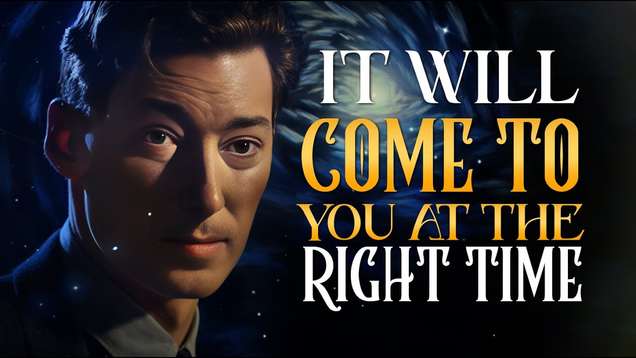 Neville Goddard – Trust The Universe, Everything You Desire Will Come At The Right Time