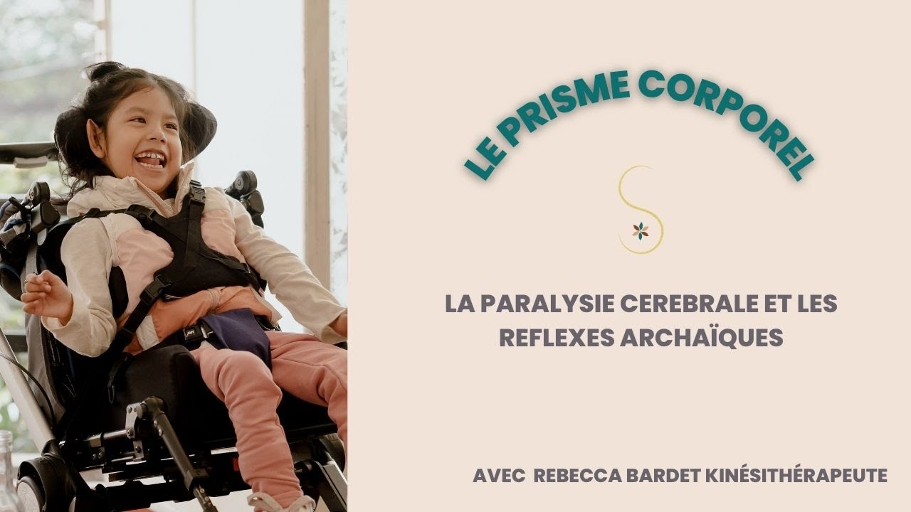 Les réflexes archaïques et la paralysie cérébrale