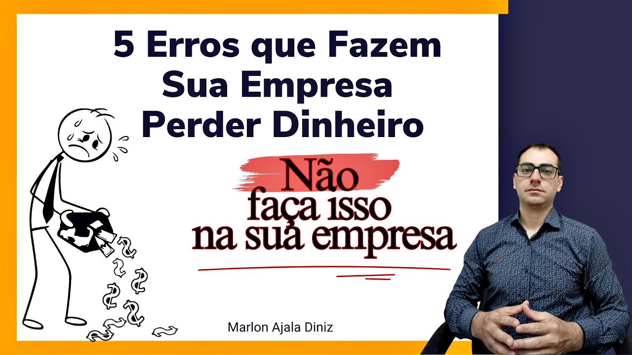 Os 5 Erros que fazem sua empresa perder dinheiro! - YouTube