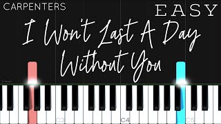 Miniatura de vídeo de "Carpenters - I Won’t Last A Day Without You | EASY Piano Tutorial"