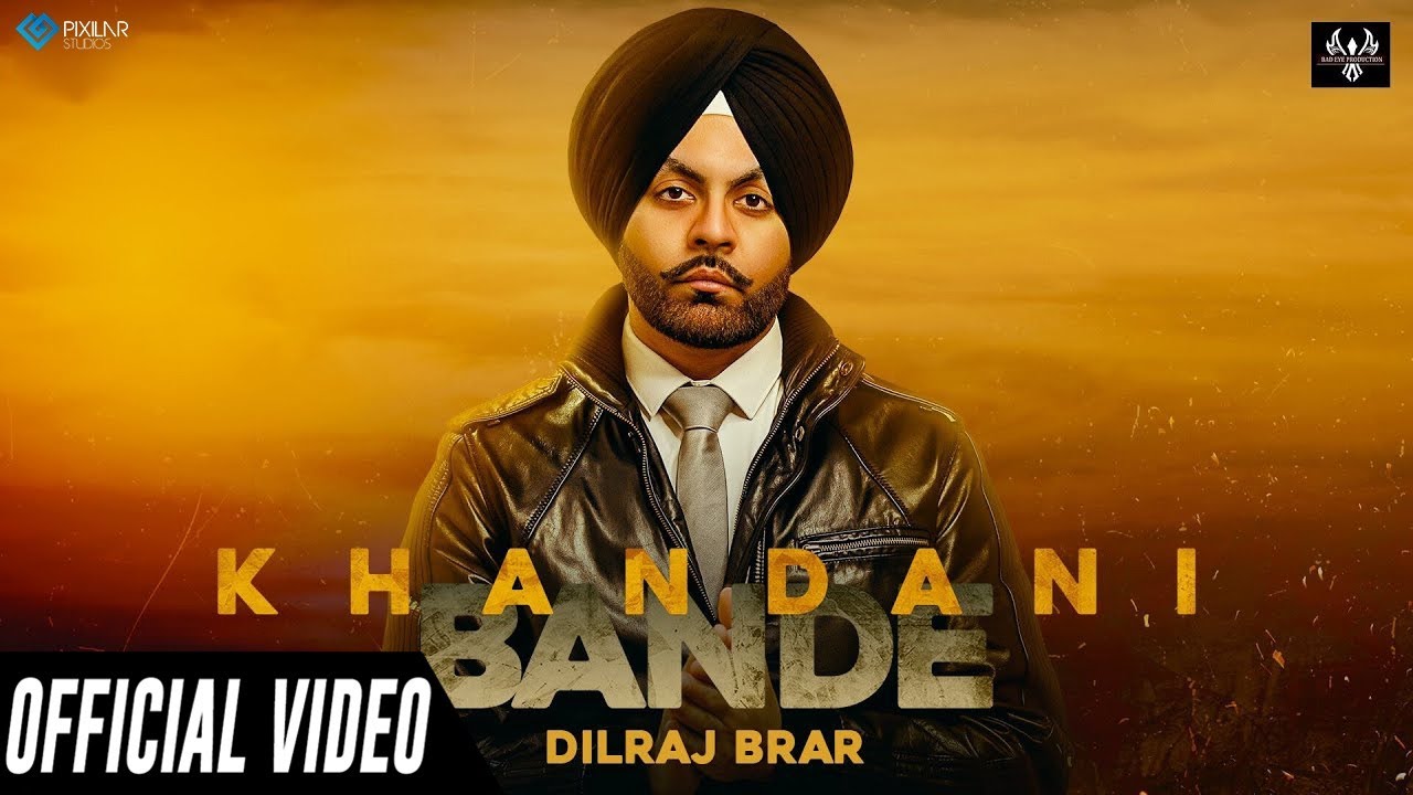 Dilraj Brar || khandani Bande || New Punjabi  Song 2020 ||  new Punjabi song