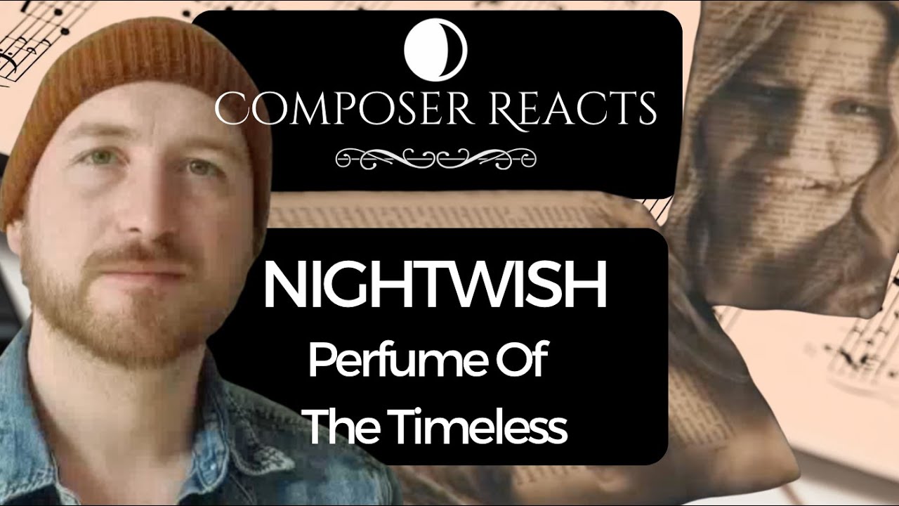 Composer Reacts to Nightwish - Perfume Of The Timeless