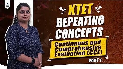 KTET | Continuous and Comprehensive Evaluation(CCE) | Part 1