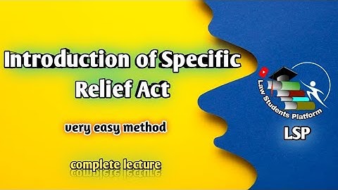 Introduction of Specific Relief Act 1877 | LSP | Law Students Platform