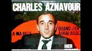 Watch Charles Aznavour Quand Jen Aurai Assez video