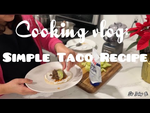 COOKING VLOG: SIMPLE TACO RECIPE