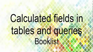 Using a calculated field in a query