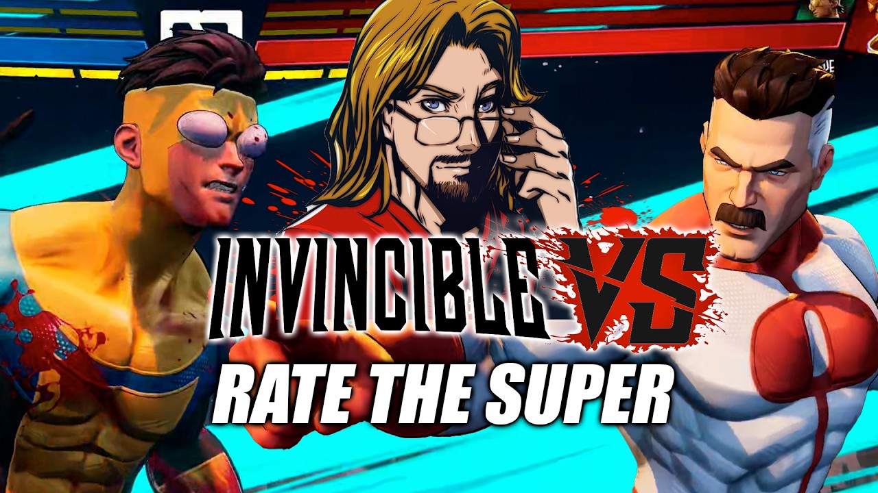 RATE THE SUPER: Invincible VS