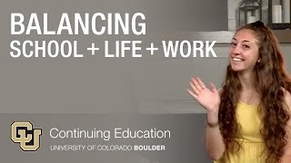 Balancing School + Life + Work - Own Your Journey Conversations | CU Continuing Education
