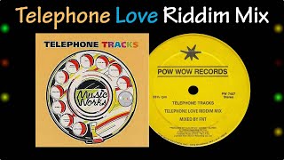 Telephone Love Riddim Mix (1997)