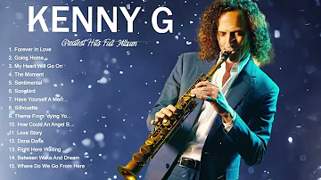 Kenny G Greatest Hits 2024 | Pop Music Mix | Top 10 Saxophone Hits Of All Time