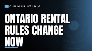 Ontario Rental Changes 2025: What You Need to Know