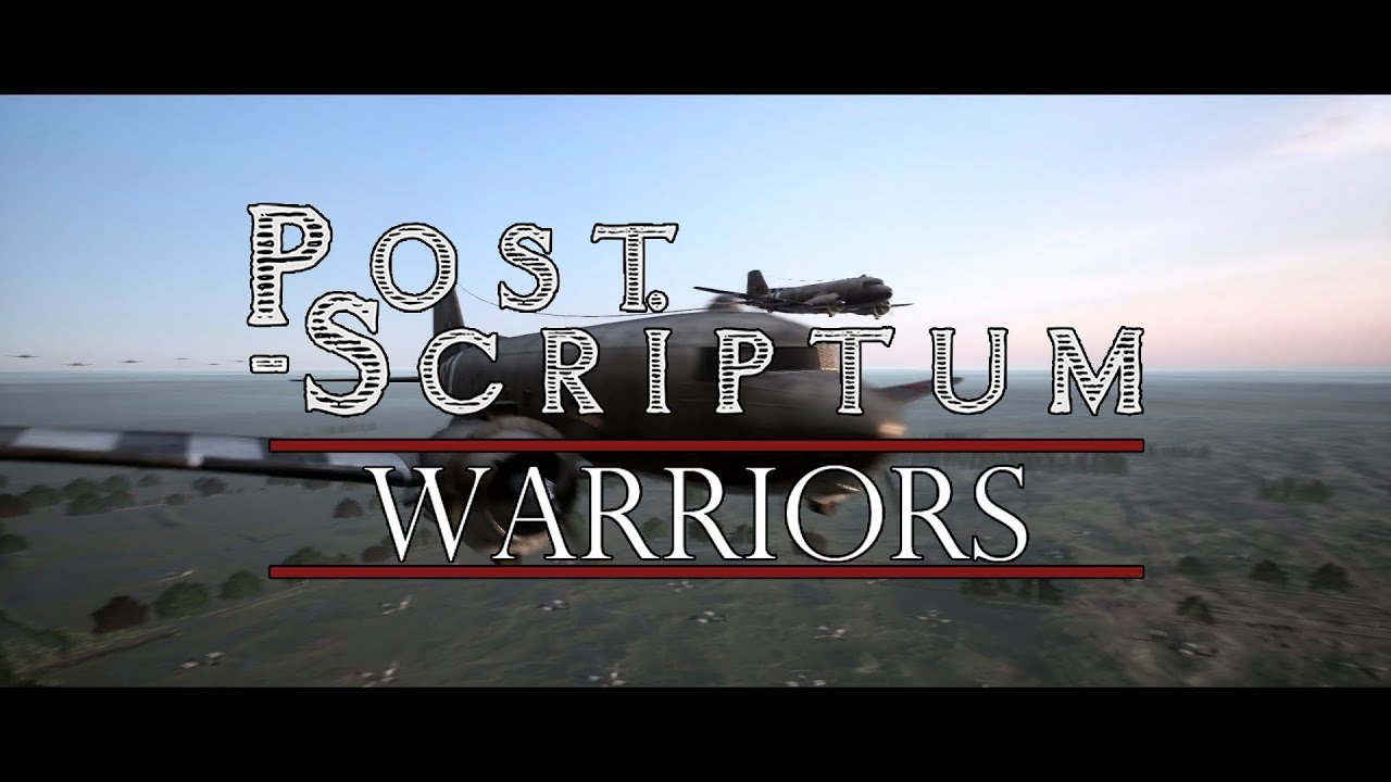 [7e BCA] Post Scriptum - Warriors - YouTube