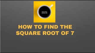 Rhemabotics- How to find square root of 7 using interpolation method