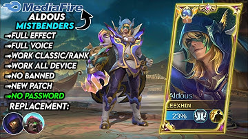 New | Script Skin Aldous Mistbenders No Password | Full Effect Voice | New Patch