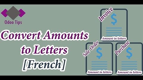 "Rapport avec le montant en lettres en Francais(qweb) " dans Odoo 10 et Odoo 9
