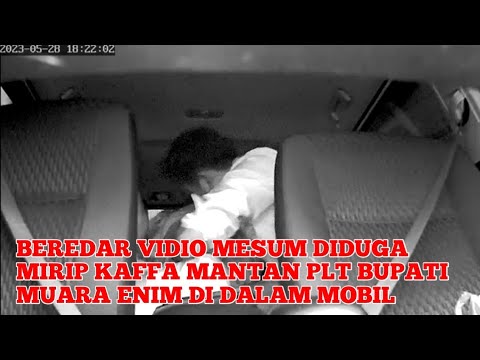 A LEWD VIDEO IS CIRCULATED OF A CAR ACTIVELY RESEMBLED OF KAFFA, THE FORMER ACTING REGENT OF MUAR...