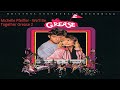 Michelle Pfeiffer, Maxwell Caulfield - We'll Be Together - Grease 2  (1982)
