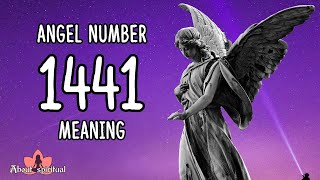 Angel Number 1441 Meaning