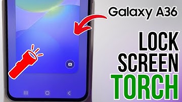 Samsung Galaxy A36 Tutorial - Easily Add a Flashlight Shortcut to Your Lock Screen