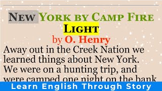 Learn English through story | “New York by Camp Fire Light” by O. Henry | English short stories