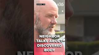 Man recounts waking up to dead body in area