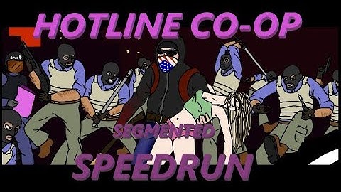(CSGO) Hotline Co-op Segmented Speedrun