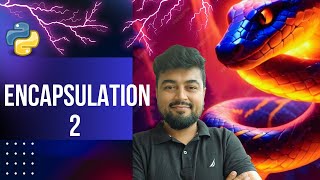 #84 Python Tutorial for Beginners | Encapsulation | Session-2 | Private Variables | Hindi What Is Encapsulation Python Advanced Tutorial Series 28