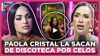 AMELIA ALCÁNTARA DESMIENTE A PAOLA CRISTAL Y DICE QUE LA SACARON DE LA DISCOTECA POR CELOS