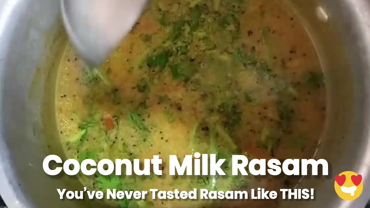 Coconut Milk Rasam – The Secret South Indian Elixir | Anu Soubhagya
