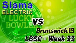 LBSC Week 33 - Slama Electric vs Brunswick