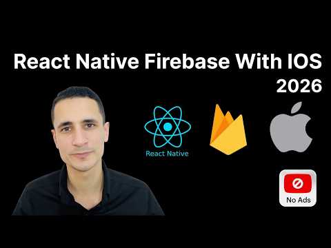 How to Integrate Firebase Into Your React Native IOS App 2026
