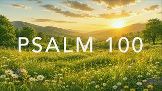Psalm 100 (ESV) | Bible Songs | Scripture Memorization
