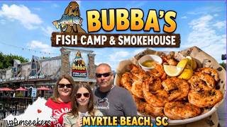 Bubba’s Fish Camp & Smokehouse Myrtle Beach SC | Worth the Hype!